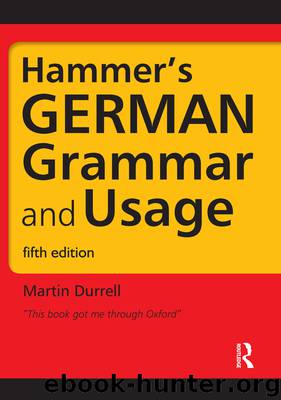Hammer's German Grammar and Usage by Professor Martin Durrell ;
