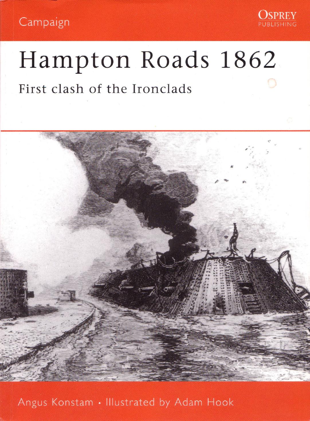 Hampton Roads 1862: Clash of the Ironclads by Angus Konstam Adam Hook