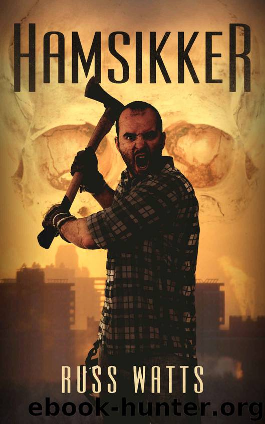 Hamsikker: A Zombie Apocalypse Novel by Russ Watts