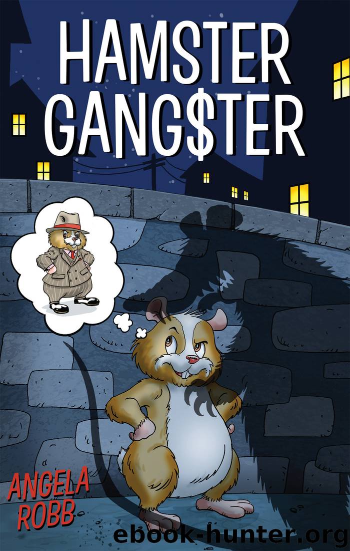 Hamster Gangster by Angela Robb