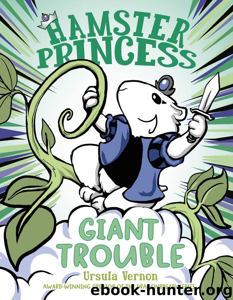 Hamster Princess--Giant Trouble by Ursula Vernon