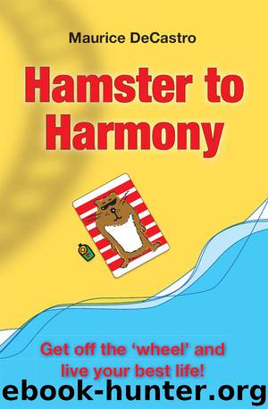 Hamster to Harmony by Maurice DeCastro