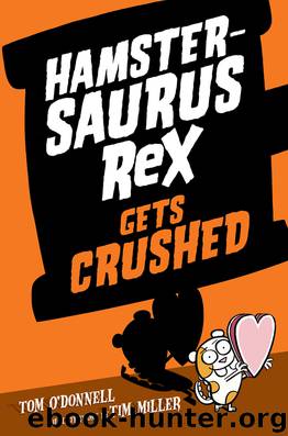 Hamstersaurus Rex Gets Crushed by Tom O'Donnell