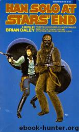 Han Solo at Stars End (Star Wars: The Han Solo Adventures) by Brian Daley