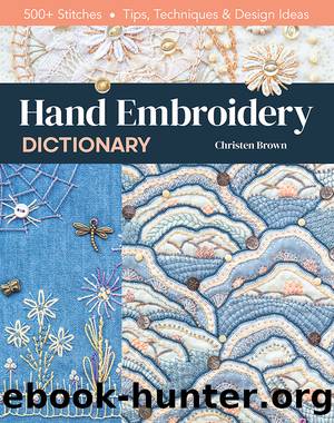 Hand Embroidery Dictionary by Christen Brown