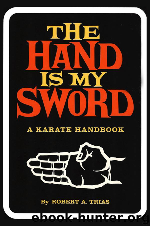 Hand Is My Sword by Robert A. Trias