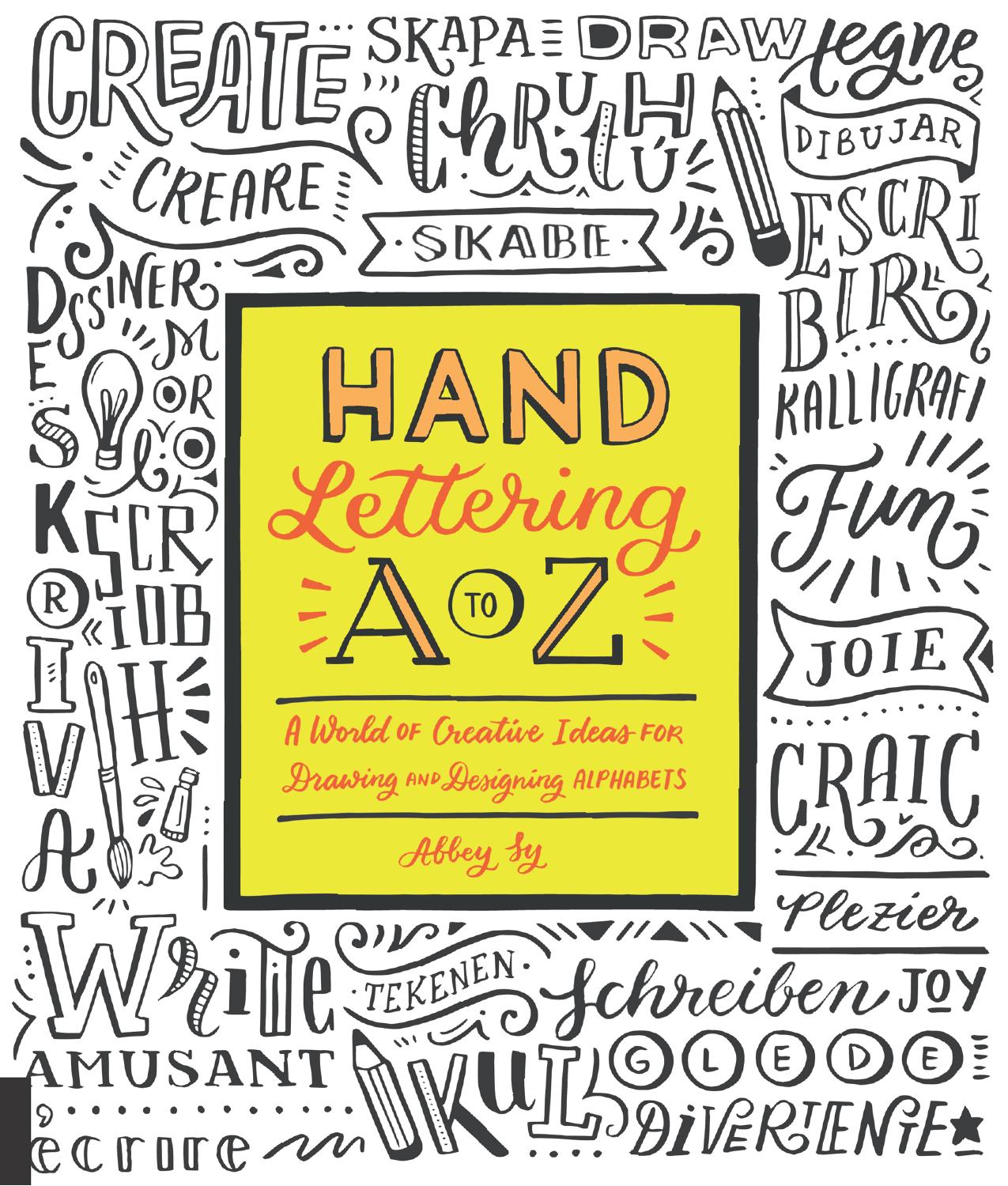 Hand Lettering A to Z by A World of Creative Ideas for Drawing & Designing Alphabets