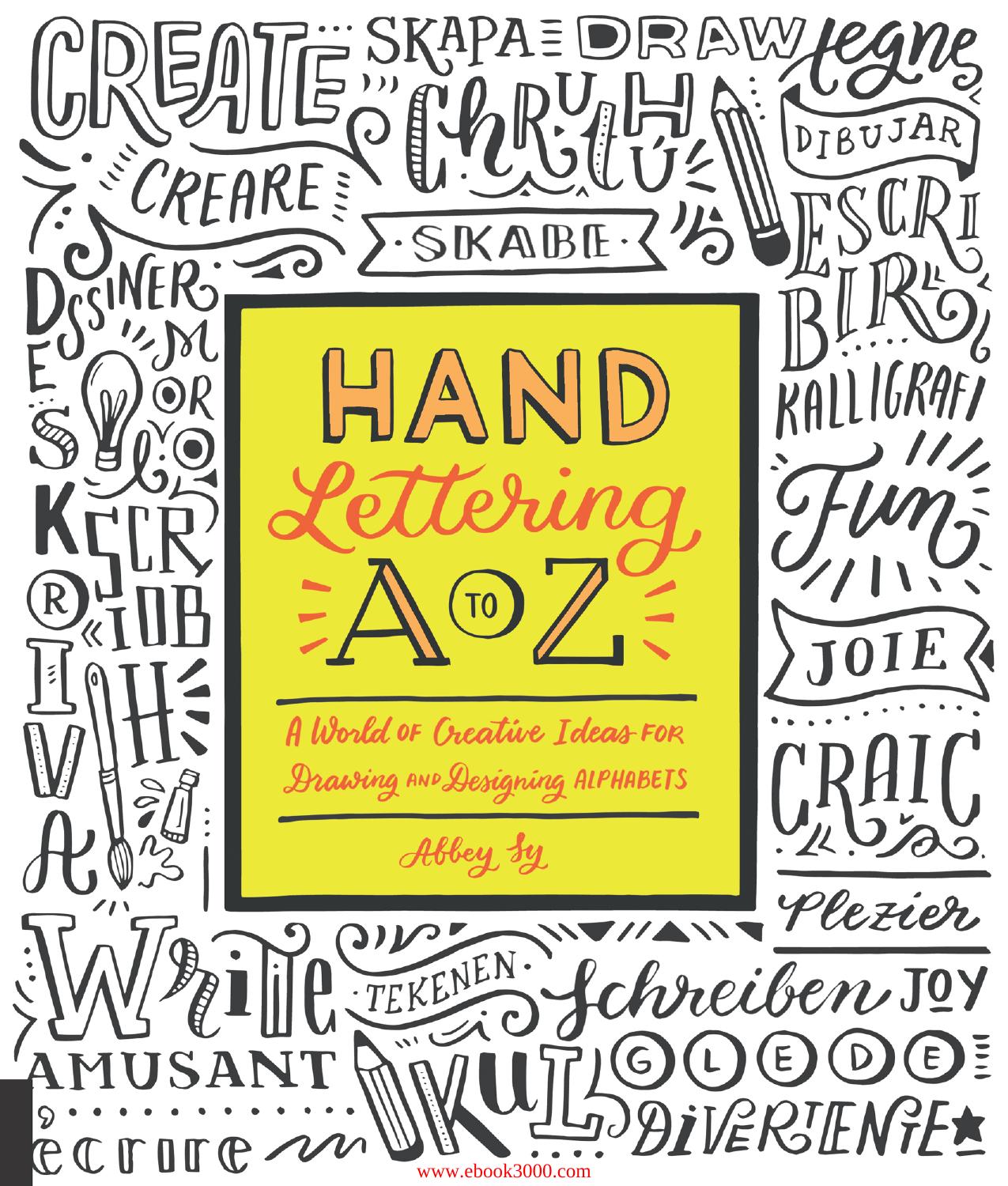 Hand Lettering A to Z: A World of Creative Ideas for Drawing and Designing Alphabets by Unknow