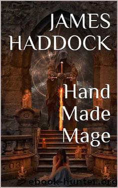 Hand Made Mage by James Haddock
