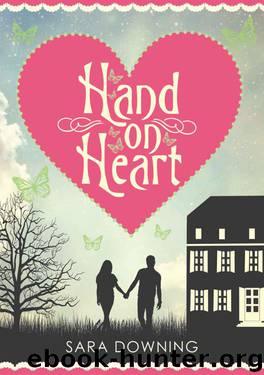 Hand On Heart: Sequel to Head Over Heels by Downing Sara