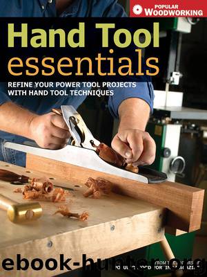 Hand Tool Essentials by Popular Woodworking Editors