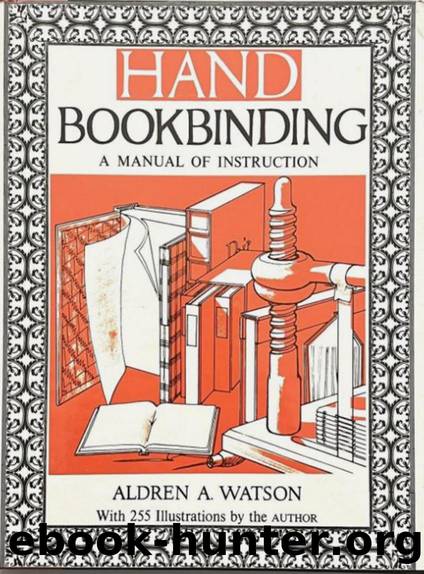 Hand bookbinding, a manual of instruction by Watson Aldren Auld 1917-