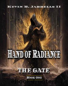 Hand of Radiance (The Gate, Book One) by Kevin Jarrells