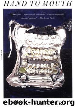 Hand to Mouth by Paul Auster