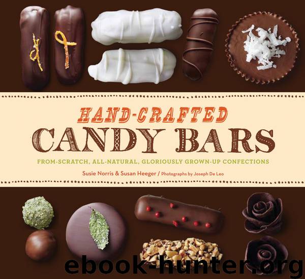 Hand-Crafted Candy Bars by Susie Norris & Susan Heeger