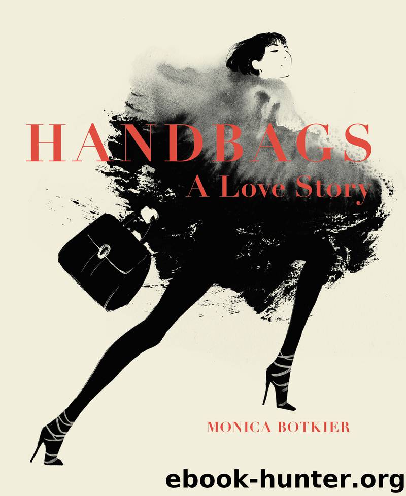 Handbags: A Love Story by monica botkier