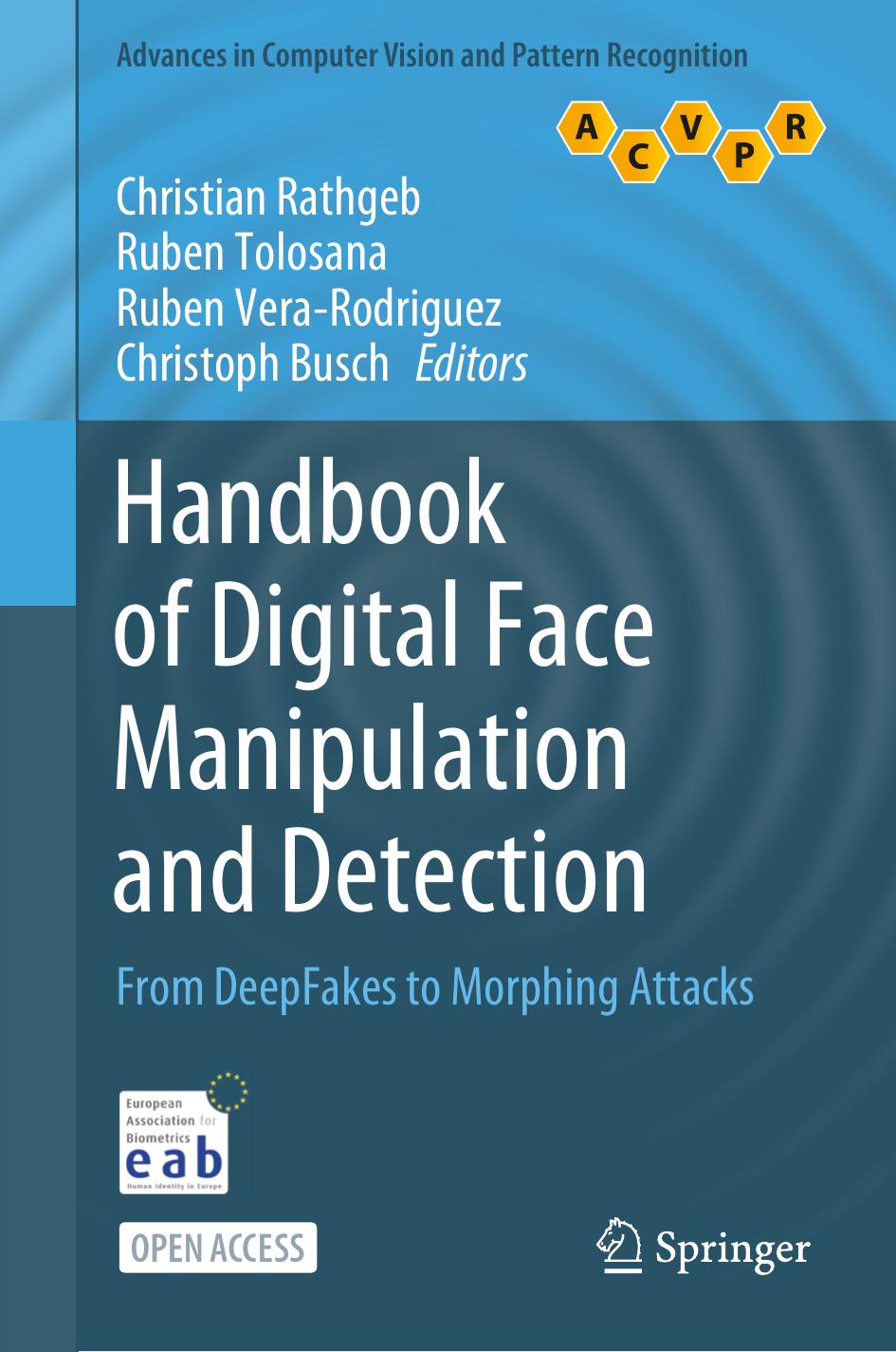 Handbook Of Digital Face Manipulation And Detection: From DeepFakes To Morphing Attacks by Christian Rathgeb Ruben Tolosana Ruben Vera-Rodriguez Christoph Busch