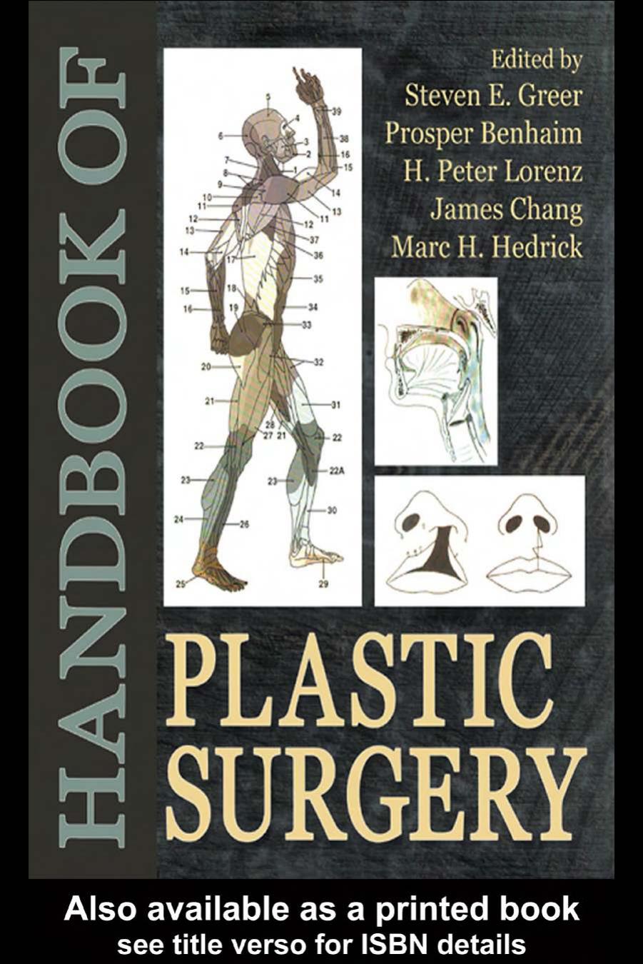 Handbook Of Plastic Surgery by Steven E.Greer Prosper Benhaim H.Peter Lorenz James Chang and Marc H.Hedrick