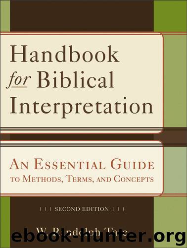 Handbook for Biblical Interpretation: An Essential Guide to Methods, Terms, and Concepts by W. Randolph Tate