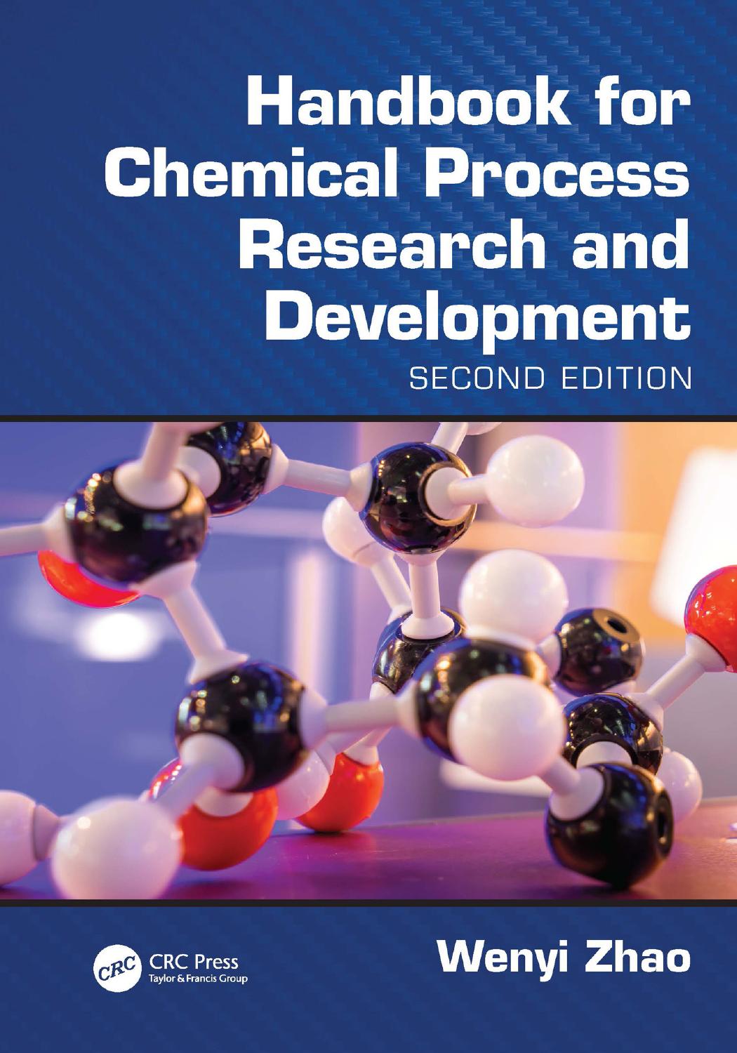 Handbook for Chemical Process Research and Development, by Wenyi Zhao