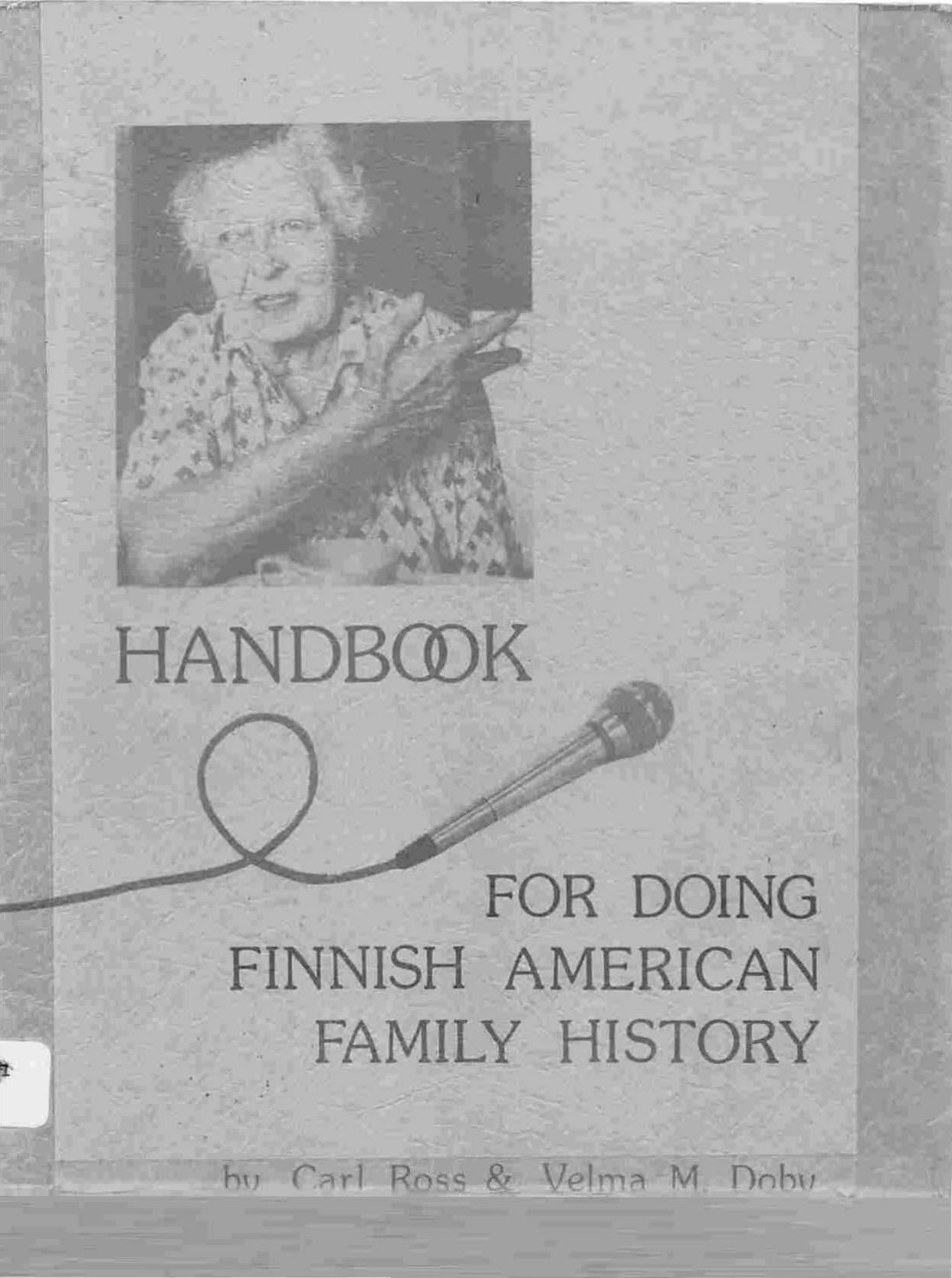 Handbook for Doing Finnish American Family History by Carl Ross; Velma M. Doby