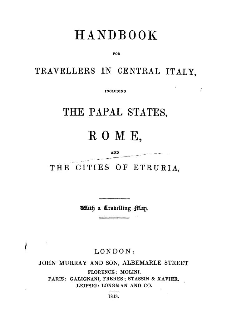 Handbook for travellers in central italy, including the papal states, rome, and by 1843