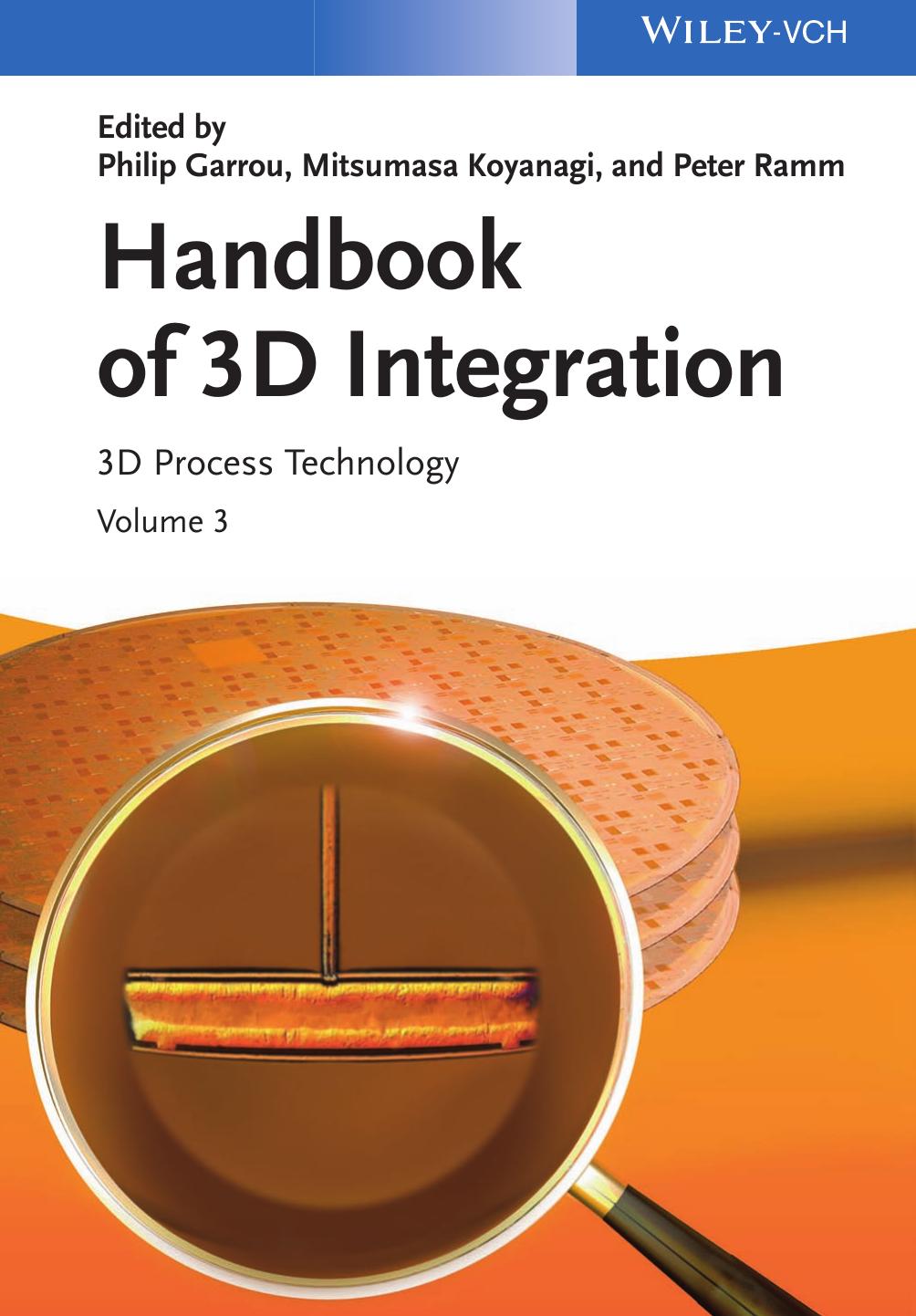 Handbook of 3D Integration: Volumes 1 and 2 - Technology and Applications of 3D Integrated Circuits by Garrou Philip E.; Ramm Peter; Bower Christopher Andrew