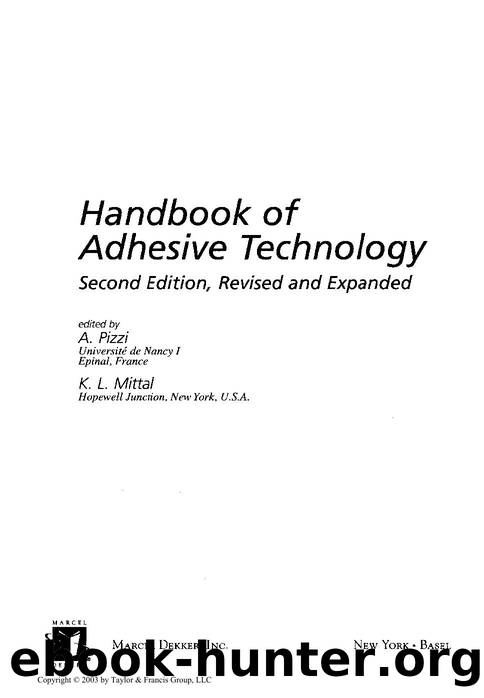 Handbook of Adhesive Technology by A. Pizzi & K. L. Mittal