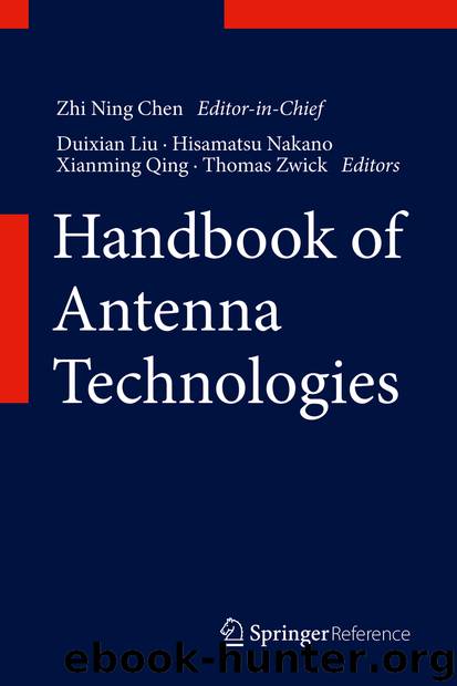 Handbook of Antenna Technologies by Zhi Ning Chen Duixian Liu Hisamatsu Nakano Xianming Qing & Thomas Zwick