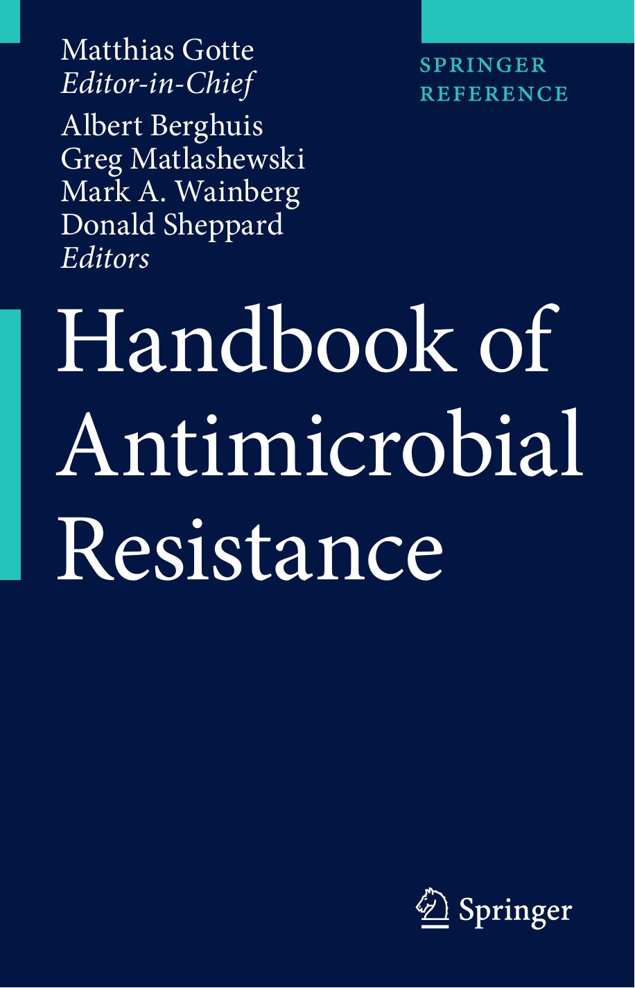Handbook of Antimicrobial Resistance by Albert Berghuis Greg Matlashewski Mark A. Wainberg Donald Sheppard (eds.)