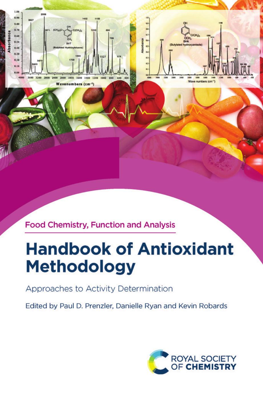 Handbook of Antioxidant Methodology: Approaches to Activity Determination by Paul D. Prenzler (editor) Danielle Ryan (editor) Kevin Robards (editor)