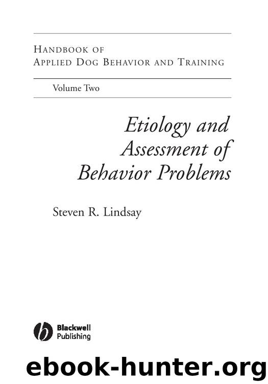 Handbook of Applied Dog Behavior and Training, Volume 2 by Etiology; Assessment of Behavior Problems