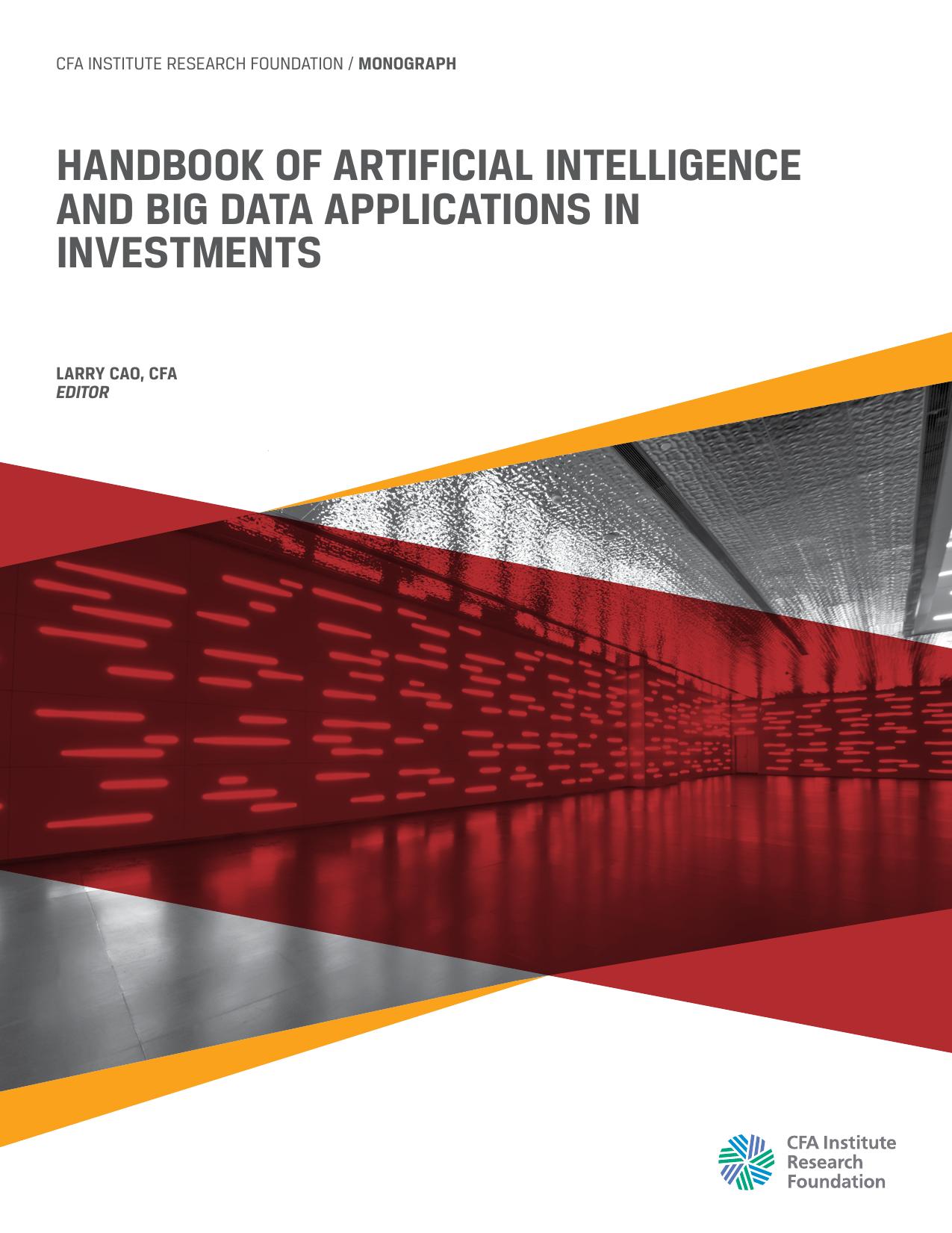 Handbook of Artificial Intelligence and Big Data Applications in Investments by Larry Cao CFA