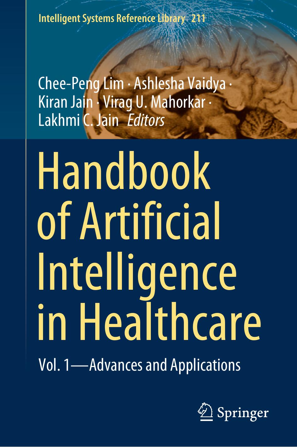 Handbook of Artificial Intelligence in Healthcare, Vol. 1: Advances and Applications by unknow