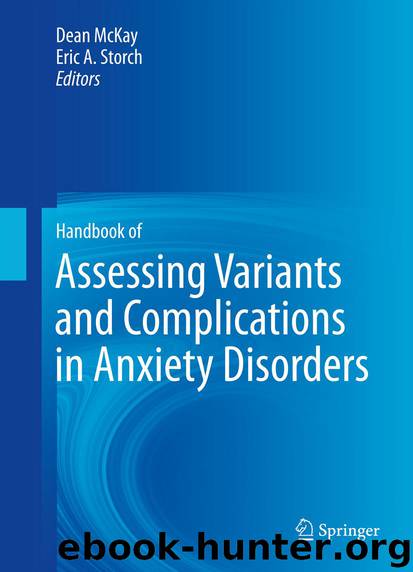Handbook of Assessing Variants and Complications in Anxiety Disorders by Dean McKay & Eric A. Storch