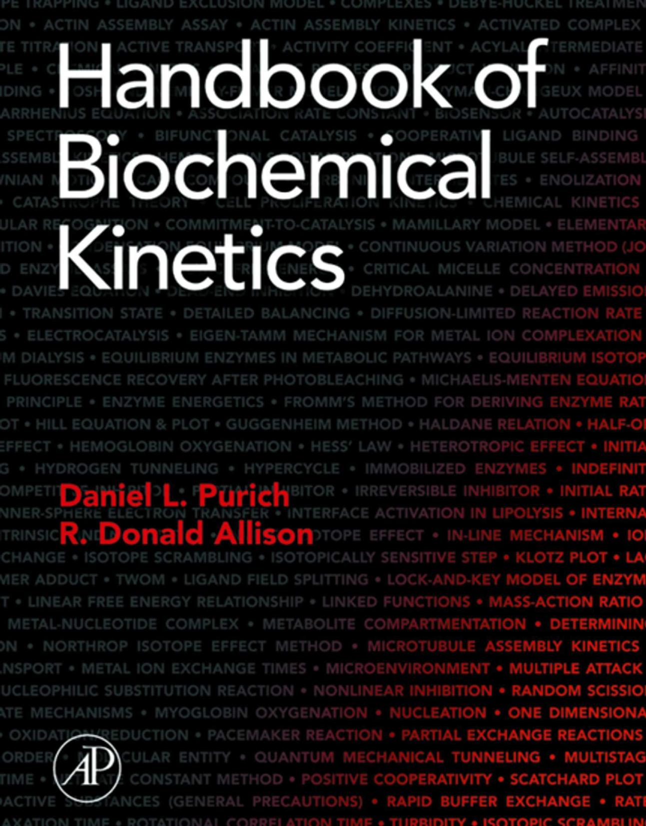 Handbook of Biochemical Kinetics: A Guide to Dynamic Processes in the Molecular Life Sciences by Daniel L. Purich R. Donald Allison