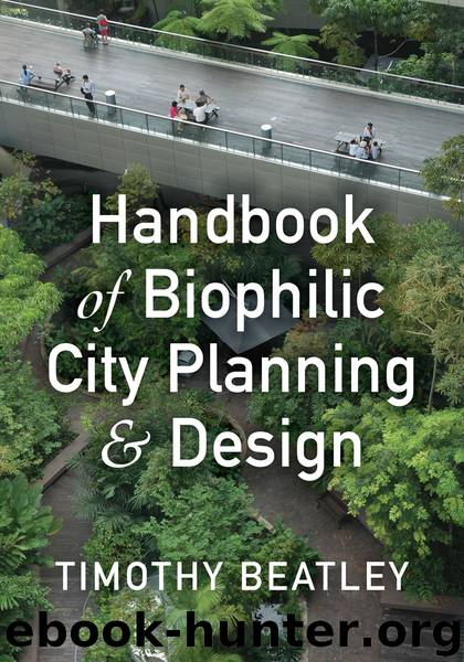 Handbook of Biophilic City Planning & Design by Timothy Beatley