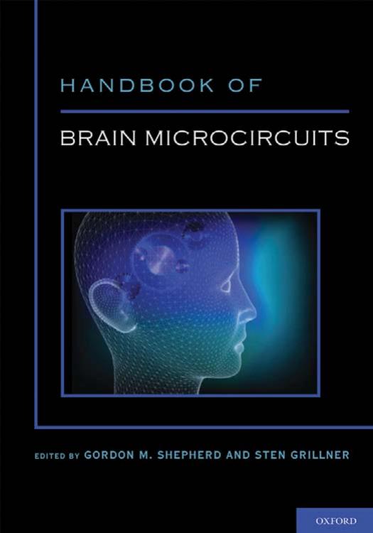 Handbook of Brain Microcircuits by Gordon Shepherd & MD & DPhil Sten Grillner