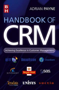 Handbook of CRM : achieving excellence in customer management by Adrian Payne