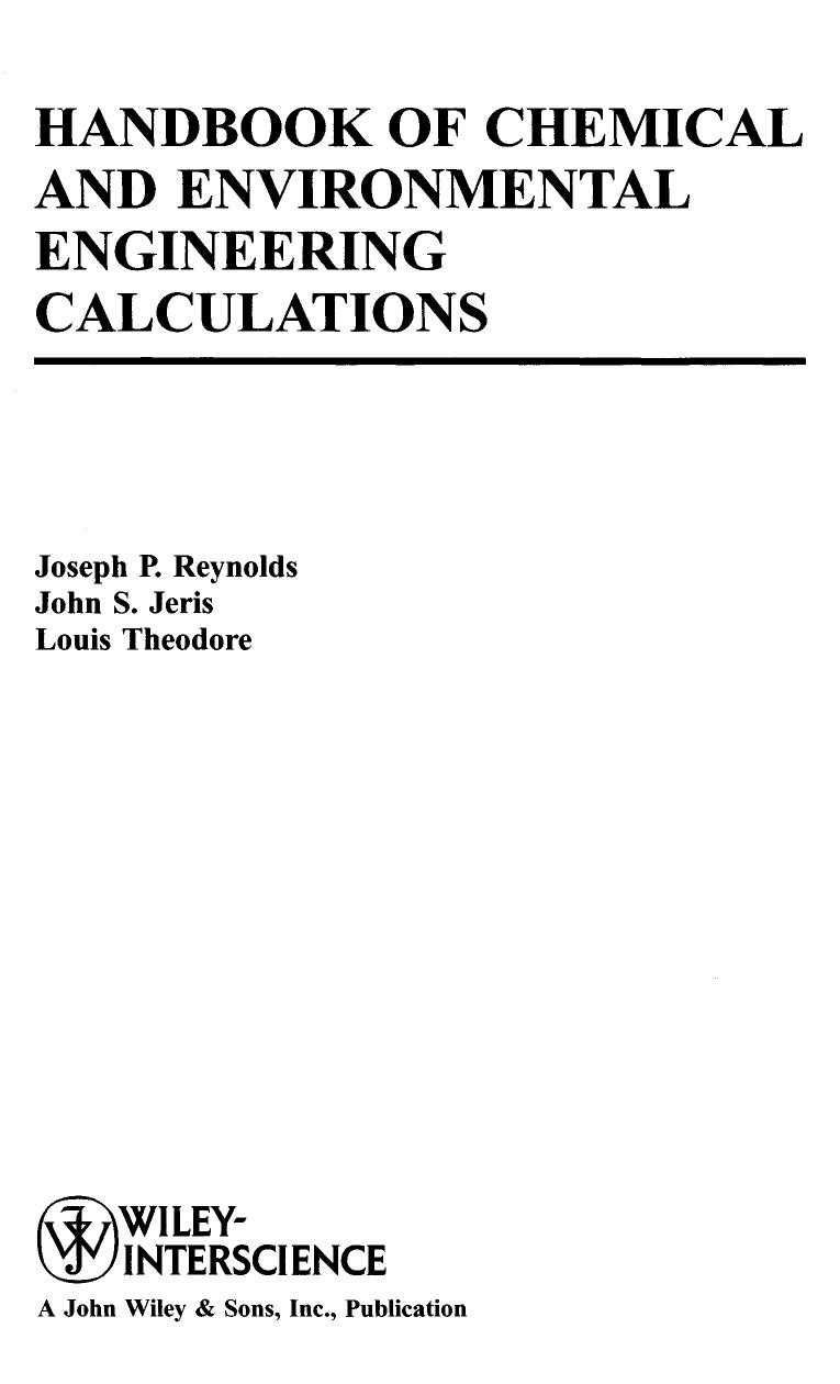 Handbook of Chemical and Environmental Engineering Calculations by J Reynolds et al (Wiley 2002) WW