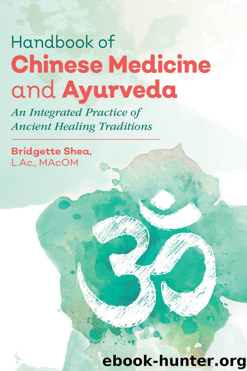 Handbook of Chinese Medicine and Ayurveda by Bridgette Shea