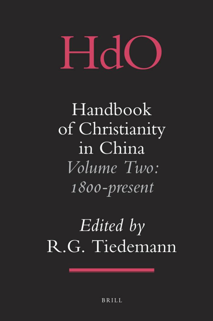 Handbook of Christianity in China, Volume 2: 1800-Present by R. G. Tiedemann (editor)