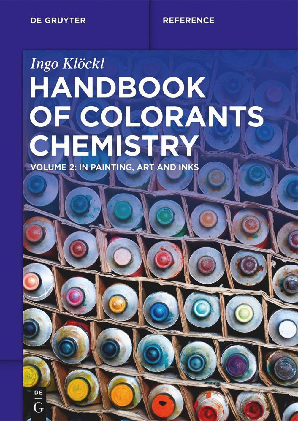 Handbook of Colorants Chemistry. Volume 2: in Painting, Art and Inks by Klöckl I