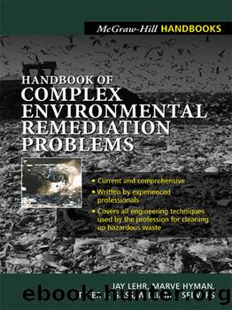 Handbook of Complex Environmental Remediation Problems by Jay H. Lehr Marve Hyman Tyler Gass William J. Seevers