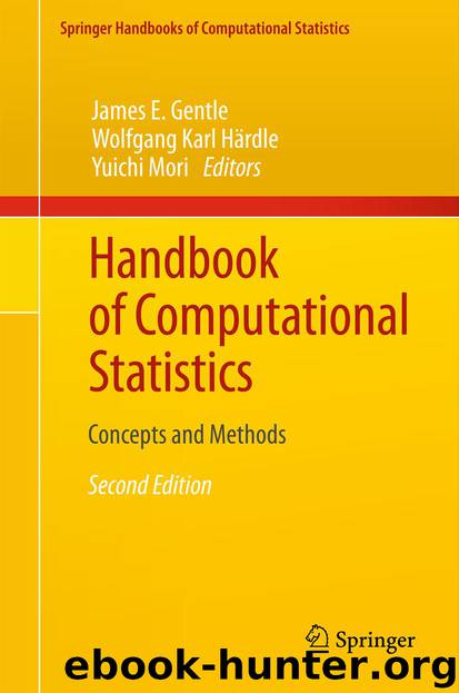 Handbook of Computational Statistics by James E. Gentle Wolfgang Karl Härdle & Yuichi Mori