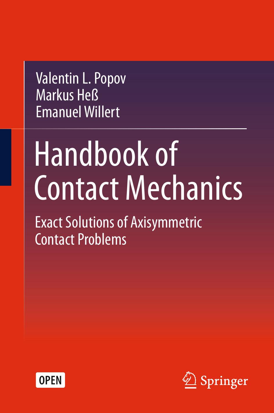 Handbook of Contact Mechanics: Exact Solutions of Axisymmetric Contact Problems by Valentin L. Popov Markus Heß Emanuel Willert