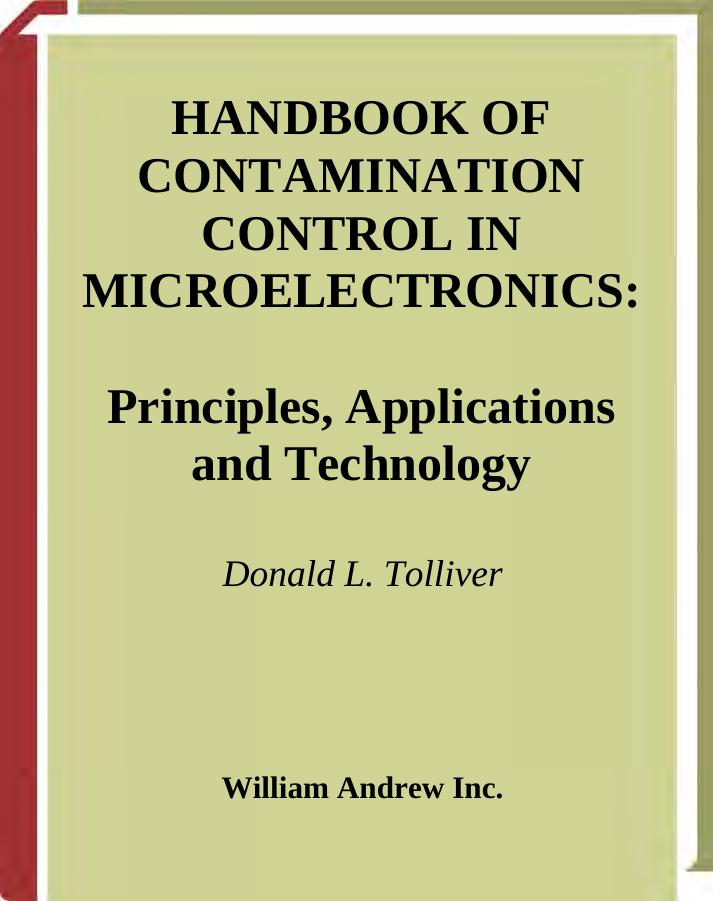 Handbook of Contamination Control in Microelectronics: Principles, Applications and Technology (Materials Science and Process Technology Series) by Donald L. Tolliver
