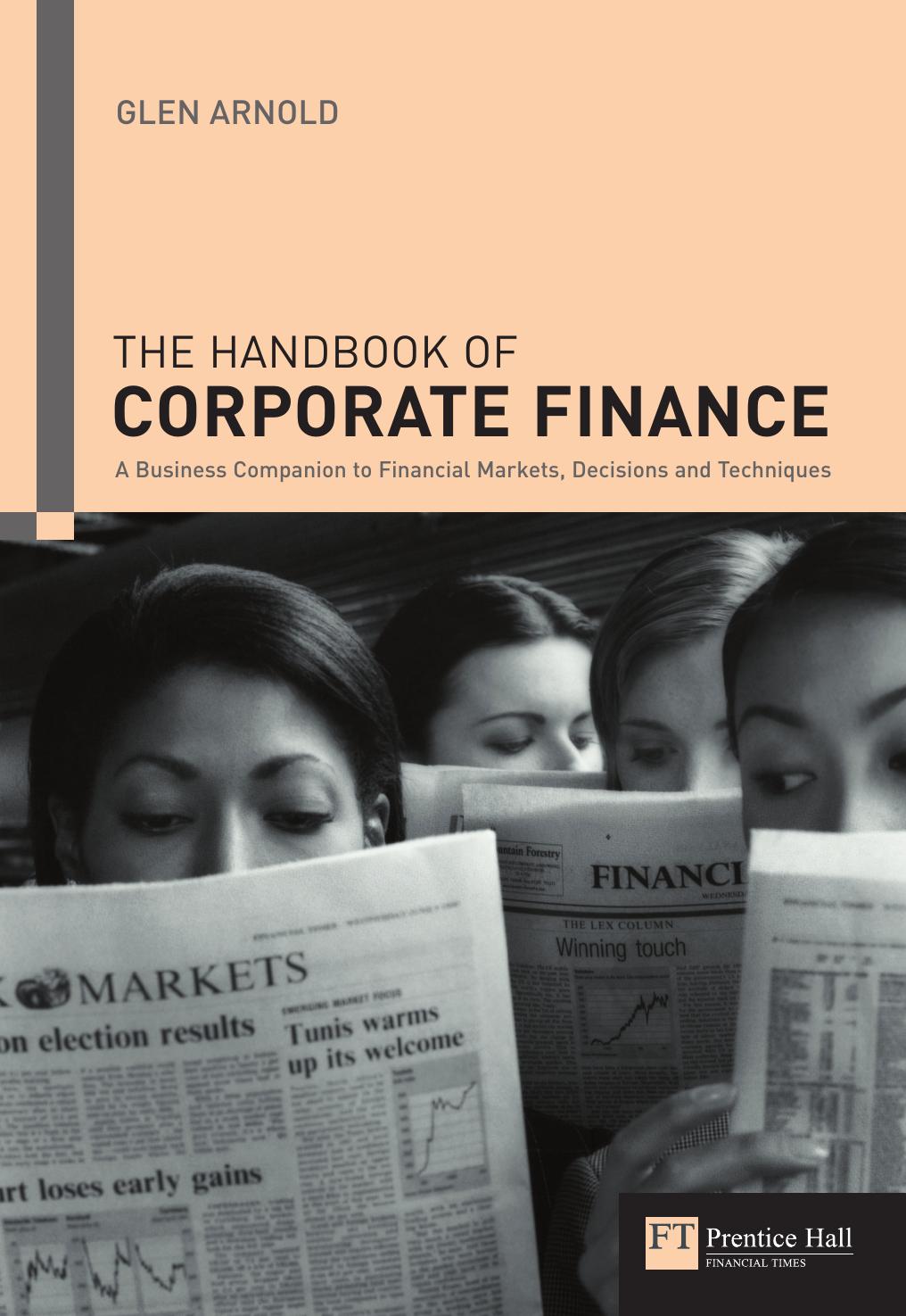 Handbook of Corporate Finance: A Business Companion to Financial Markets, Decisions and Techniques by Glen Arnold