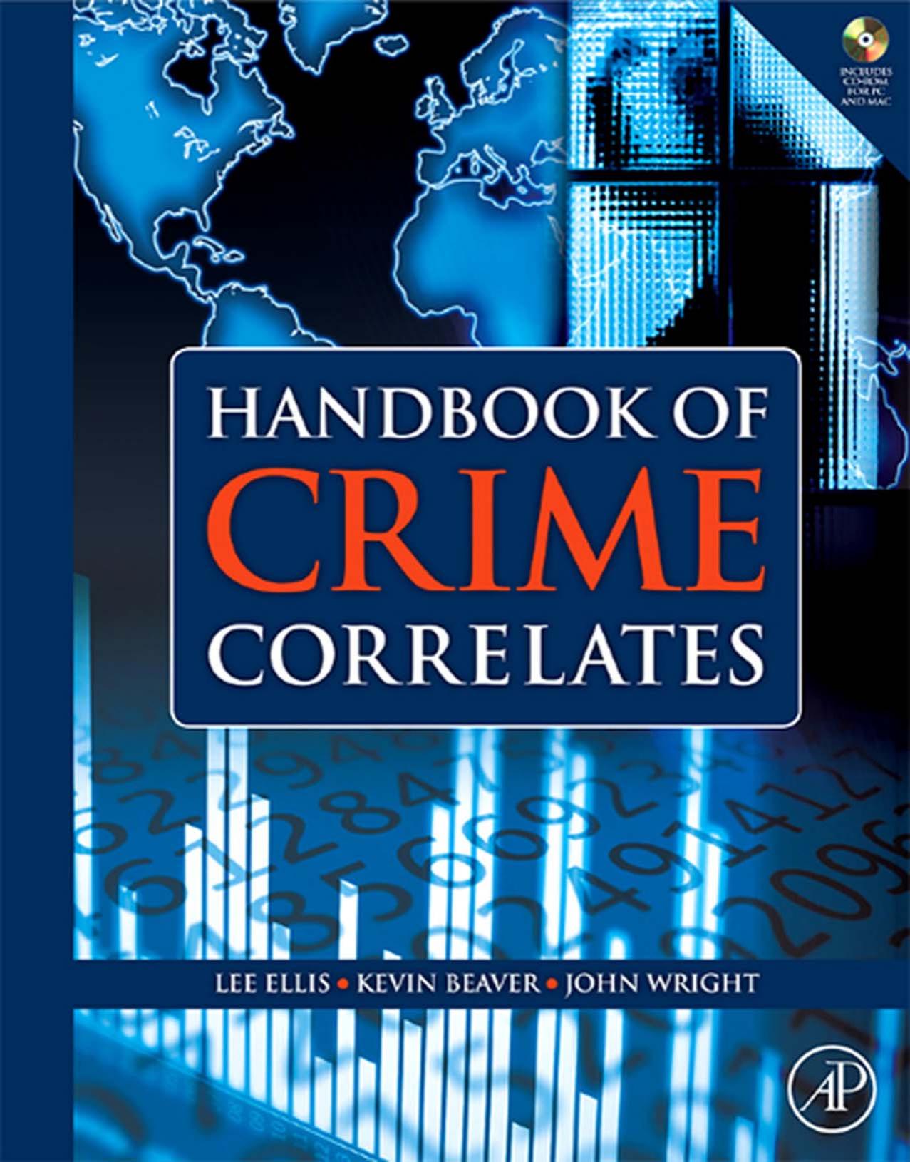 Handbook of Crime Correlates by Lee Ellis Kevin M. Beaver John Wright