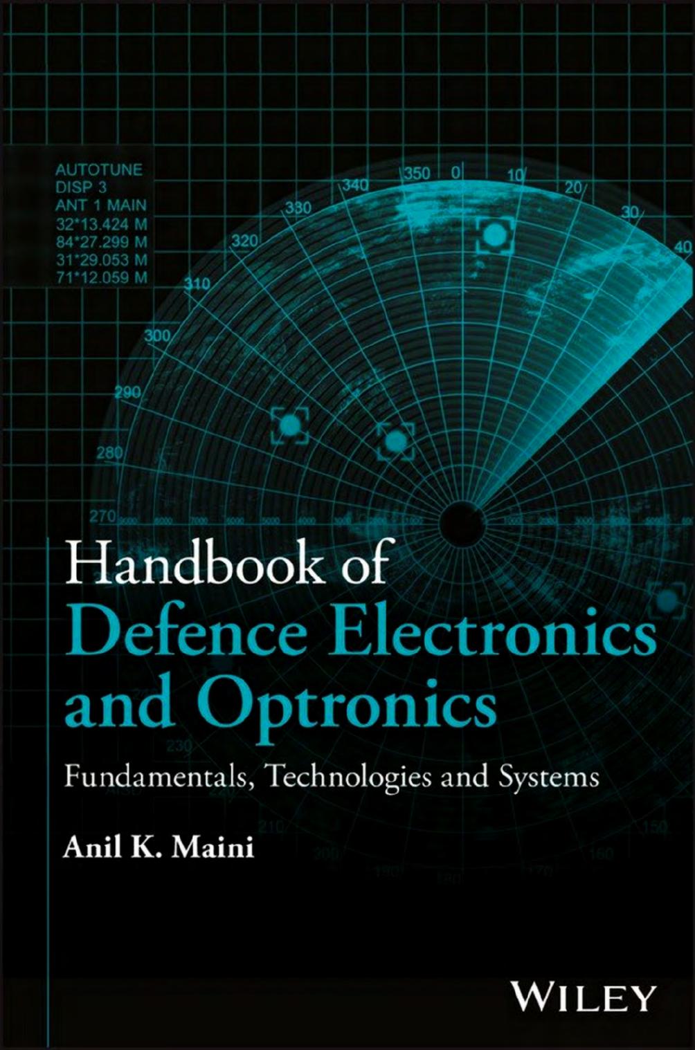 Handbook of Defence Electronics and Optronics: Fundamentals, Technologies and Systems by Anil K. Maini